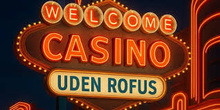 Bedste Casino Uden Rofus Din Guide til Spil uden Begrænsninger