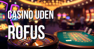 Oplev Spil Casino Uden Om Rufus