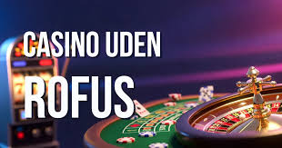 Casino Uden for ROFUS En Guide til Online Spil
