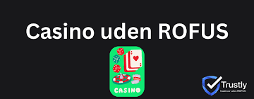 Bedste Casino Uden ROFUS i Danmark – Oplev Spændingen Uden Begrænsninger